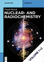 [Set Rösch: Nuclear- And Radiochemistry, Vol 1+2, 2 Teile