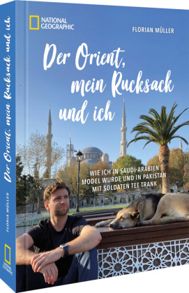 Der Orient, mein Rucksack und ich