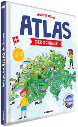 Mein grosser Atlas der Schweiz