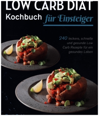 Low Carb Diät Kochbuch für Einsteiger 