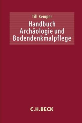 Handbuch Archäologie und Bodendenkmalpflege