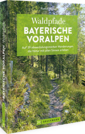 Waldpfade Bayerische Voralpen