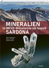 Mineralien im Unesco-Weltnaturerbe und Geopark Sardona