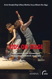 Kids on Stage - Andere Spielweisen in der Performancekunst