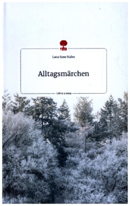 Alltagsmärchen. Life is a Story - story.one 