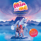 Mia and me - Das Geheimnis von Centopia, 1 Audio-CD (Original Soundtrack)