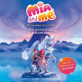 Mia and me - Das Geheimnis von Centopia, 1 Audio-CD (Original Soundtrack)
