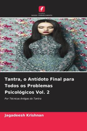 Tantra, o Antídoto Final para Todos os Problemas Psicológicos Vol. 2 