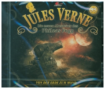 Die neuen Abenteuer des Phileas Fogg - Von der Erde zum Mond, 1 Audio-CD