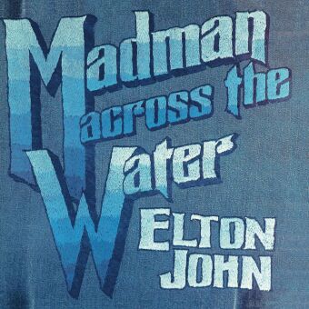 Madman Across The Water, 2 Audio-CD (Limited 50th Anni. Deluxe)