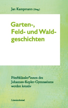 Garten-, Feld- und Waldgeschichten 
