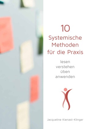 10 Systemische Methoden für die Praxis 