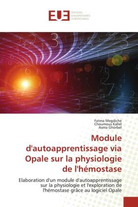 Module d'autoapprentissage via Opale sur la physiologie de l'hémostase 
