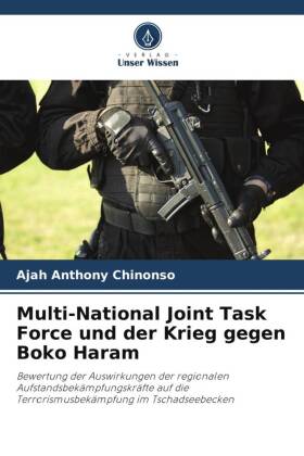 Multi-National Joint Task Force und der Krieg gegen Boko Haram 