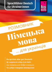 Reise Know-How Sprachführer Deutsch für Ukrainer:innen / Rosmownyk - Nimezka mowa dlja ukrajinziw