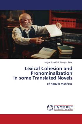 Lexical Cohesion and Pronominalization in some Translated Novels 