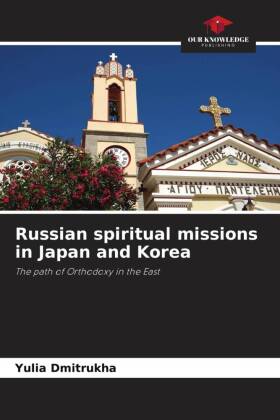 Russian spiritual missions in Japan and Korea 