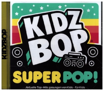 KIDZ BOP Super POP!, 1 Audio-CD