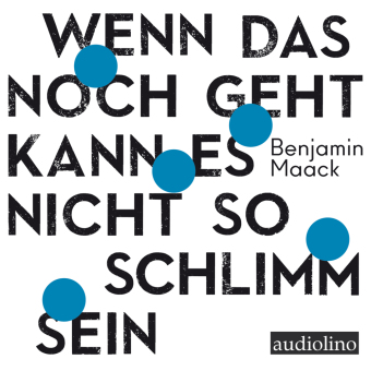 Wenn das noch geht, kann es nicht so schlimm sein, 1 Audio-CD, 1 MP3