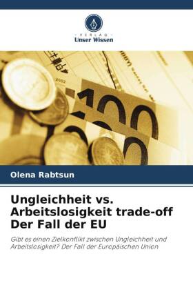 Ungleichheit vs. Arbeitslosigkeit trade-off Der Fall der EU 