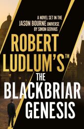 Robert Ludlum's(TM) The Blackbriar Genesis