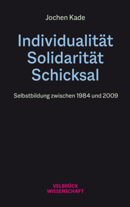 Individualität, Solidarität, Schicksal