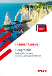STARK Abitur-Training - Geographie - Baden-Württemberg, m. 1 Buch, m. 1 Beilage