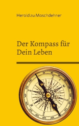 Der Kompass für Dein Leben 