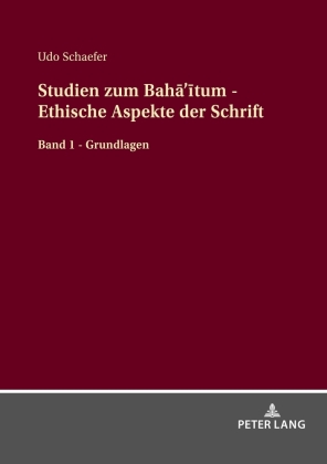 Studien zum Baha'itum - Ethische Aspekte der Schrift 