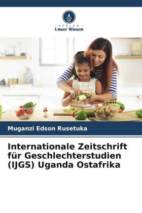 Internationale Zeitschrift für Geschlechterstudien (IJGS) Uganda Ostafrika 