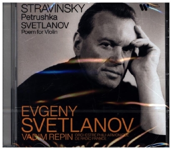 Stravinsky: Petrushka/Svetlanov: Poem For Violin, 1 Audio-CD