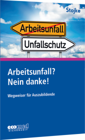 Arbeitsunfall? Nein danke!