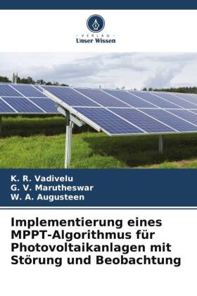 Implementierung eines MPPT-Algorithmus für Photovoltaikanlagen mit Störung und Beobachtung 