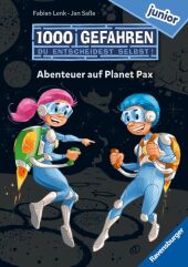 1000 Gefahren junior - Abenteuer auf Planet Pax (Erstlesebuch mit "Entscheide selbst"-Prinzip für Kinder ab 7 Jahren)