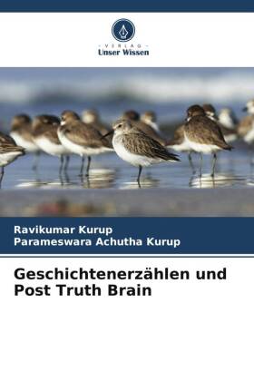 Geschichtenerzählen und Post Truth Brain 