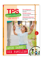 TPS-Praxismappe für die Kita: Auch dabei: die Familien