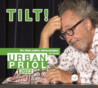 TILT! 2022 - Der etwas andere Jahresrückblick von und mit Urban Priol, 2 Audio-CD