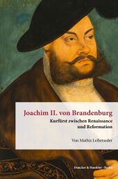 Joachim II. von Brandenburg.