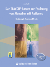 Der TEACCH Ansatz zur Förderung von Menschen mit Autismus, m. 1 Online-Zugang