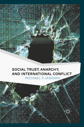 Social Trust, Anarchy, and International Conflict 