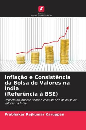 Inflação e Consistência da Bolsa de Valores na Índia (Referência à BSE) 
