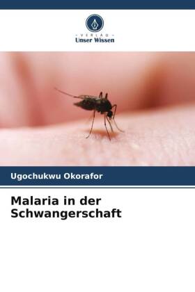 Malaria in der Schwangerschaft 