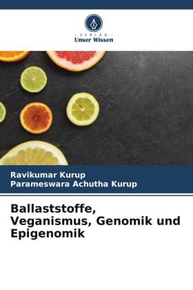 Ballaststoffe, Veganismus, Genomik und Epigenomik 
