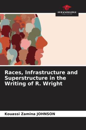 Races, Infrastructure and Superstructure in the Writing of R. Wright 