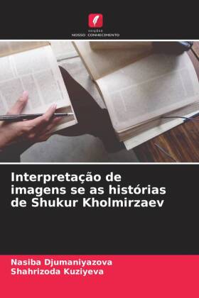 Interpretação de imagens se as histórias de Shukur Kholmirzaev 