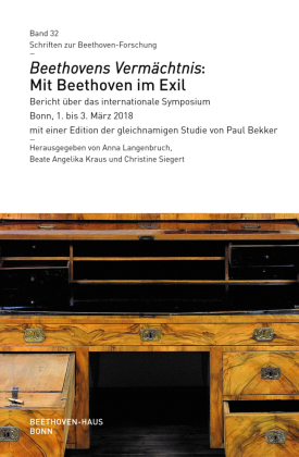 Beethovens Vermächtnis: Mit Beethoven im Exil