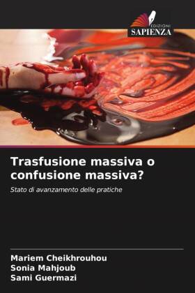 Trasfusione massiva o confusione massiva?