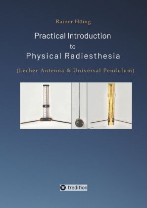 Practical Introduction to Physical Radiesthesia 