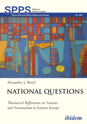 National Questions: Theoretical Reflections on Nations and Nationalism in Eastern Europe 