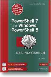 PowerShell 7 und Windows PowerShell 5 - das Praxisbuch, m. 1 Buch, m. 1 E-Book